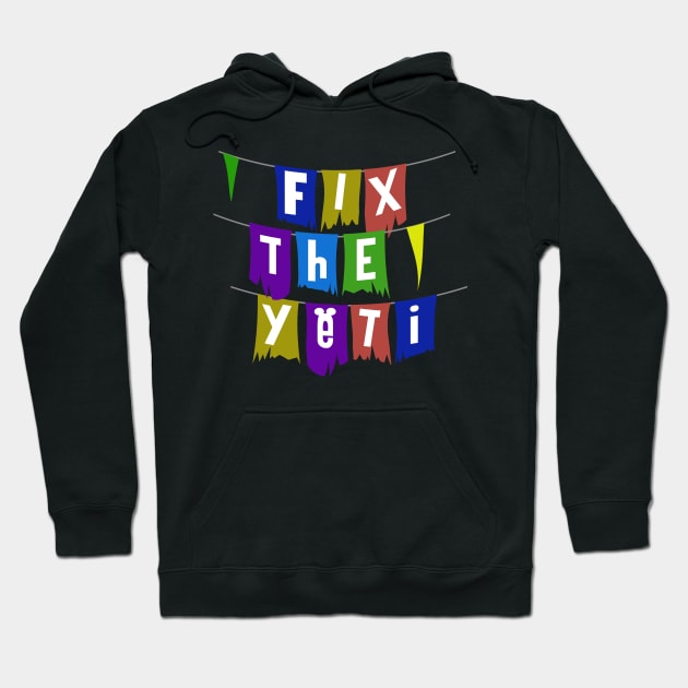 Fix the Yeti Hoodie by PopCultureShirts